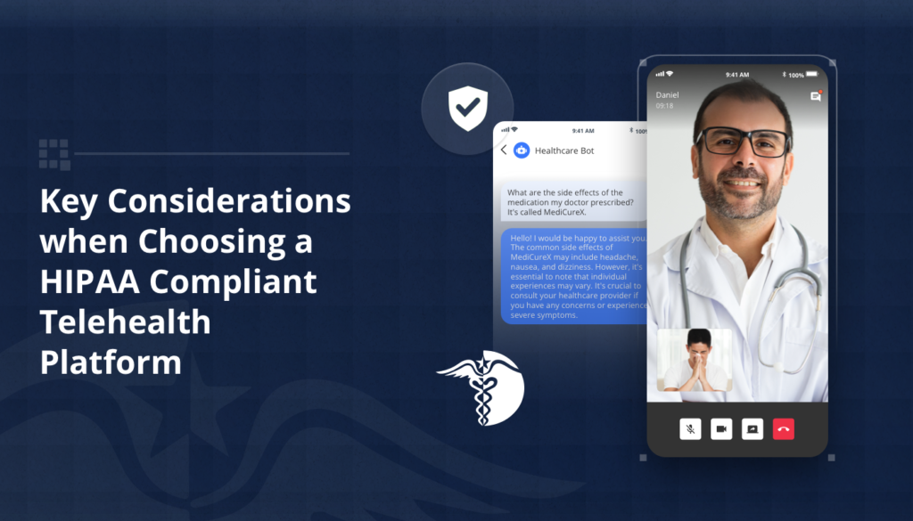 Key Considerations When Choosing a HIPAA Compliant Telehealth Platform